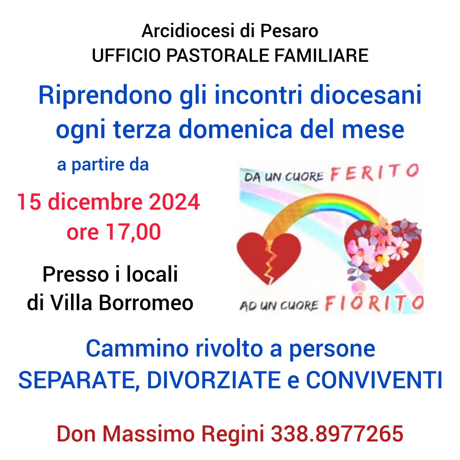 UFFICIO PASTORALE FAMILIARE – DA UN CUORE FERITO A UN CUORE FIORITO – Villa Borromeo – a partire dal 15 dicembre 2024, ore 17.00