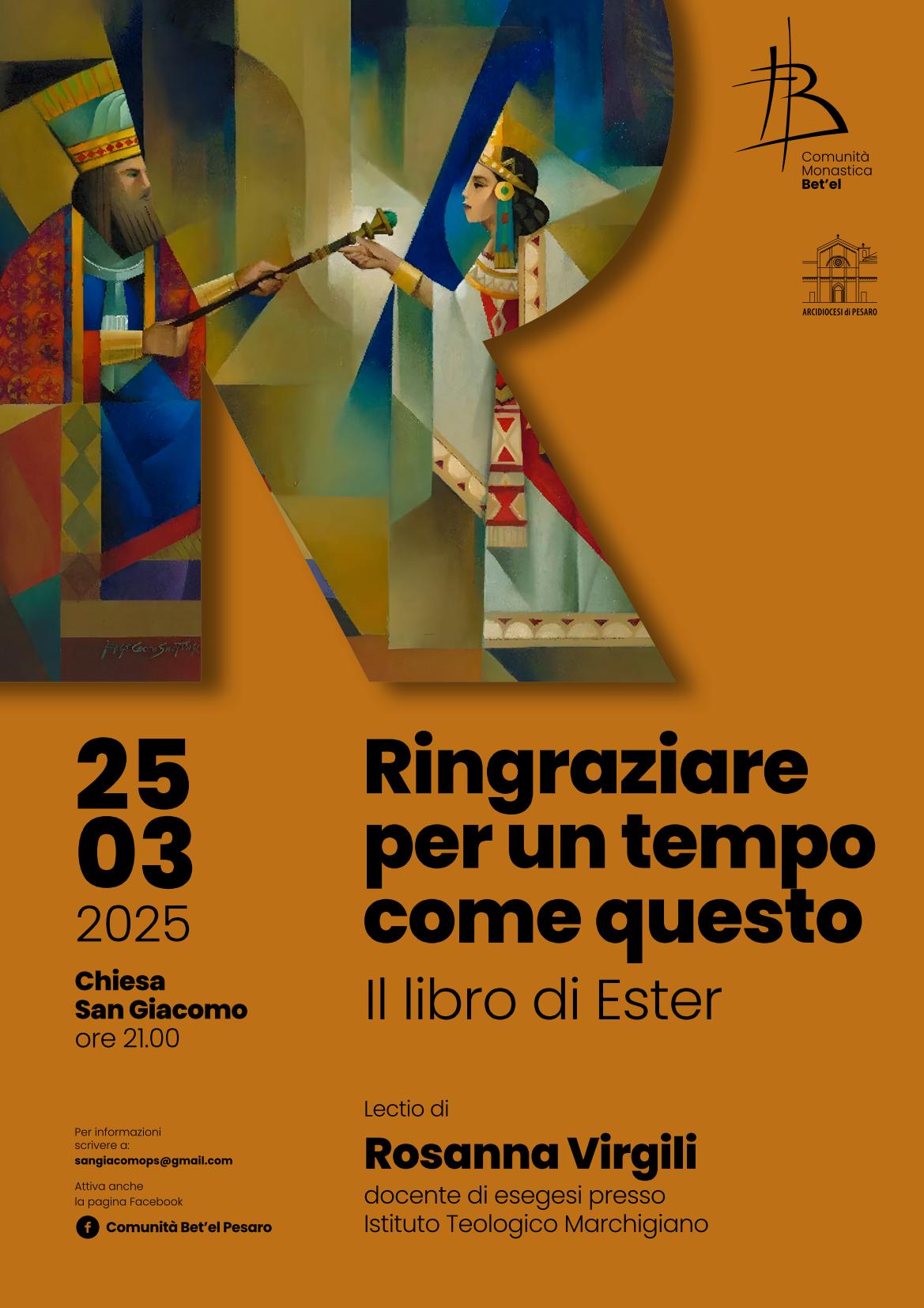 RINGRAZIARE PER UN TEMPO COME QUESTO – Il Libro di Ester – Chiesa di S. Giacomo – 25 marzo 2025 ore 21.00