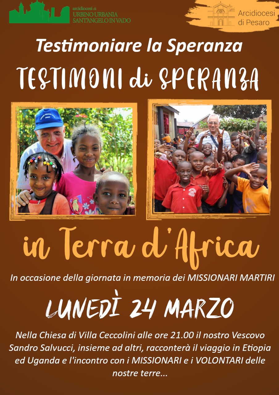 TESTIMONI DI SPERANZA IN TERRA D’AFRICA – Chiesa di Villa Ceccolini – 24 marzo 2025. ore 21.00